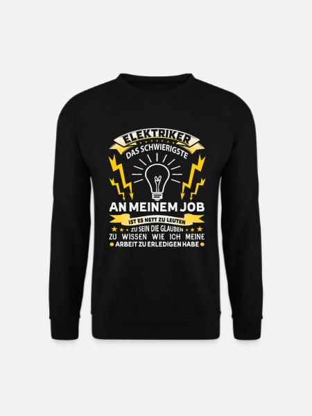 Elektriker Elektroniker Strom Elektrik Geschenk - Unisex Pullover - Schwarz