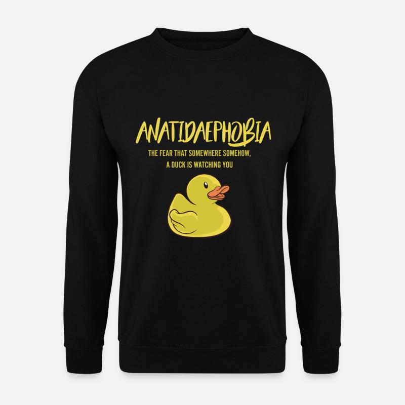 Anatidaephobia - peur des canards - Sweat-shirt Unisexe - noir