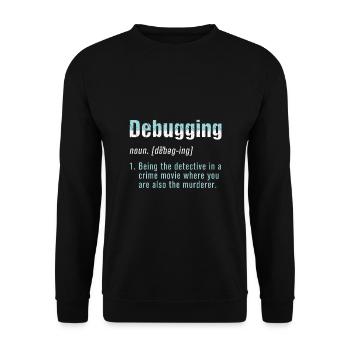 Ordinateur de codage de codeur de programmeur de bogue de débogage - Sweat-shirt Unisexe - noir - Devant - Alina (178cm) & Michal (187cm)