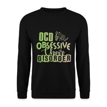 Obsessive Choir Disorder Chorus Choral Music Gift - Unisex Sweatshirt - black - Front - Alina (178cm) & Michal (187cm)