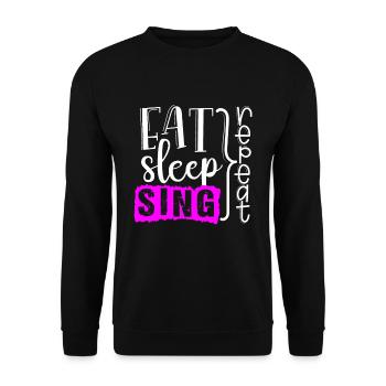 Eat Sleep Sing Choir Singer Chorus Choral Music - Unisex Sweatshirt - black - Front - Alina (178cm) & Michal (187cm)