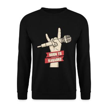 Geboren zu Karaoke singen Mikrofon Musik Mikrofon Geschenk - Unisex Pullover - Schwarz - Vorne - Alina (178cm) & Michal (187cm)