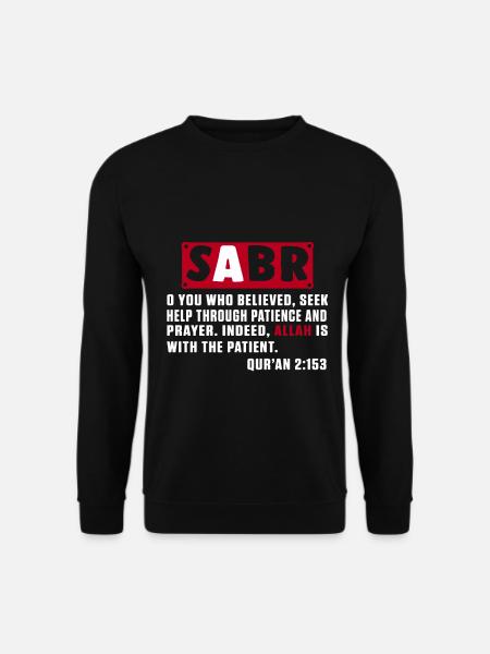 Sabr Islam Muslim Allah Mosque Quran Religion Gift - Unisex Sweatshirt - black