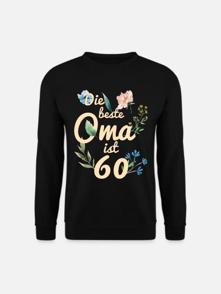 Die beste Oma ist 60 Jahre alt Geschenk 1961 - Unisex Pullover - Schwarz