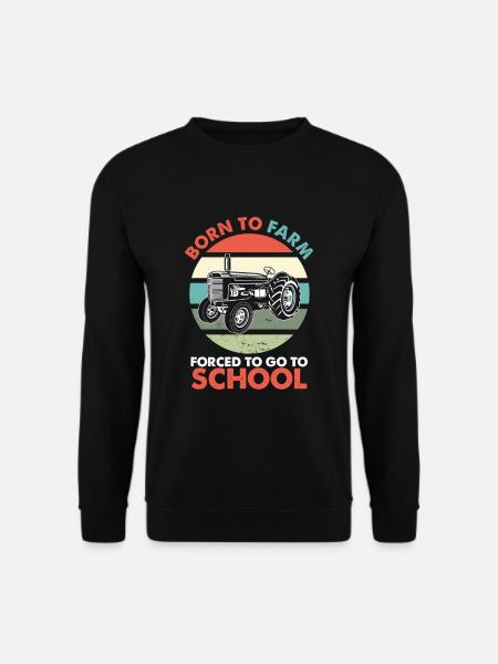 Born To Farm Agriculture Farming Farm Tractor Gift - Unisex Sweatshirt - black