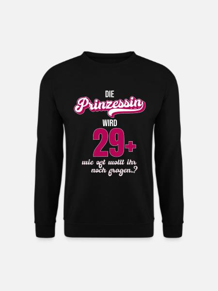 Ich bin 29 +. Ideal als Geschenk zum 30er. - Unisex Pullover - Schwarz