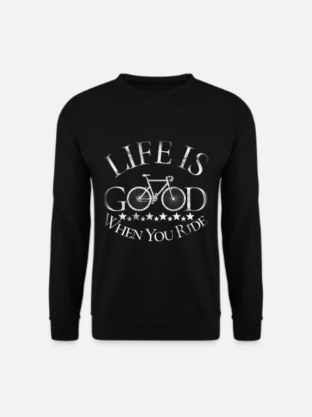 Das Leben ist gut, wenn Sie Fahrrad fahren. - Unisex Pullover - Schwarz