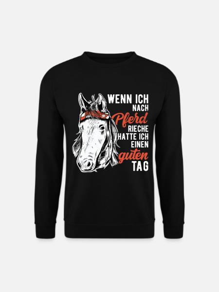 Wenn ich nach Pferd rieche, hatte ich guten Tag - Unisex Pullover - Schwarz