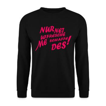 Lustiger Spruch Hessisch Motivationsspruch Arbeit - Unisex Pullover - Schwarz - Vorne - Alina (178cm) & Michal (187cm)