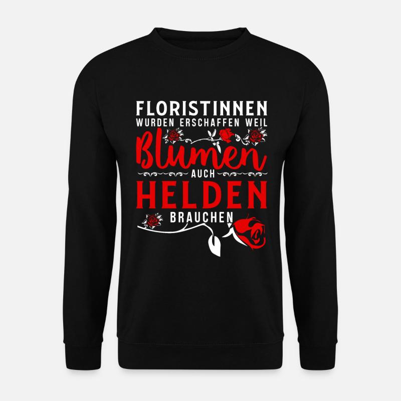Floristin Florist Floristik Gärtnerin Geschenk - Unisex Pullover - Schwarz