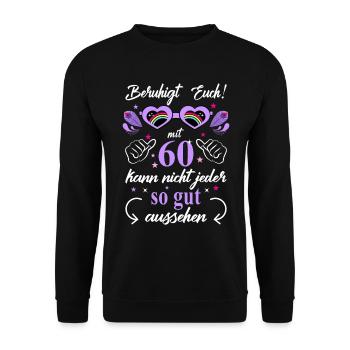 60. Geburtstag Frauen Geschenk beste Freundin - Unisex Pullover - Schwarz - Vorne - Alina (178cm) & Michal (187cm)