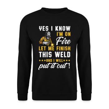 I'm On Fire Weld Welder Welding Metal Iron Gift - Unisex Sweatshirt - black - Front - Alina (178cm) & Michal (187cm)