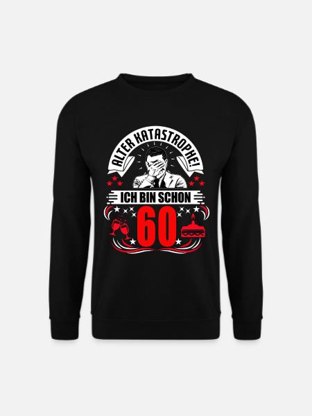 60. Geburtstag Mann Geschenk lustig Geburtstag 60 - Unisex Pullover - Schwarz