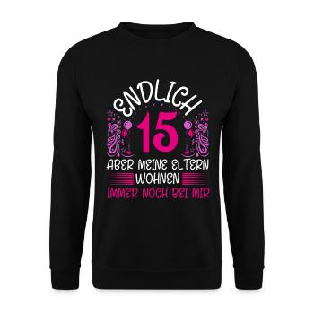 15. Geburtstag Mädchen Geschenk lustig Endlich 15 - Unisex Pullover - Schwarz - Vorne - Alina (178cm) & Michal (187cm)