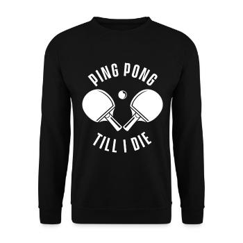 Ping Pong Till Die TischtennisSchläger Geschenk - Unisex Pullover - Schwarz - Vorne - Alina (178cm) & Michal (187cm)