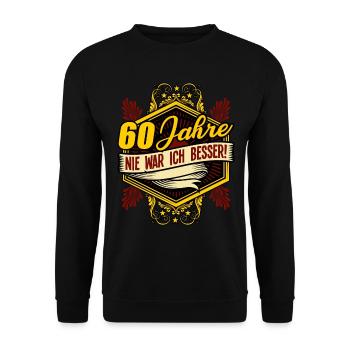 60. Geburtstag Damen Herren Geschenk lustig - Unisex Pullover - Schwarz - Vorne - Alina (178cm) & Michal (187cm)