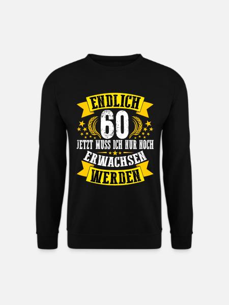 60. Geburtstag Mann 60.Ehrentag 60. Jubiläum Fun - Unisex Pullover - Schwarz