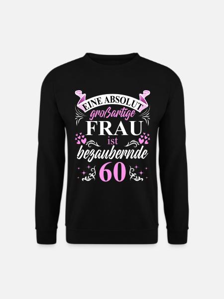 60. Geburtstag 60 Jubiläum 60 Ehrentag 60 Jahre - Unisex Pullover - Schwarz