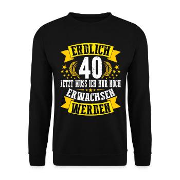 40. Geburtstag Mann 40.Ehrentag 40. Jubiläum Fun - Unisex Pullover - Schwarz - Vorne - Alina (178cm) & Michal (187cm)