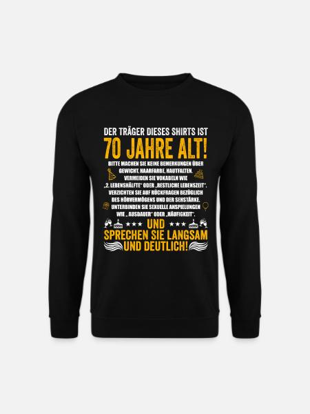 70. Geburtstag lustige Geschenke Männer 70 Jahre - Unisex Pullover - Schwarz