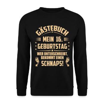 16 Geburtstag 16 Ehrentag Geschenk Mann Frau Fun - Unisex Pullover - Schwarz - Vorne - Alina (178cm) & Michal (187cm)
