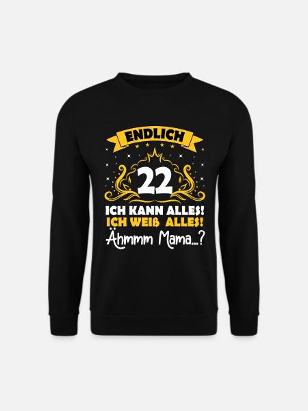 22 Geburtstag Mädchen Junge Fun Geschenk lustig - Unisex Pullover - Schwarz