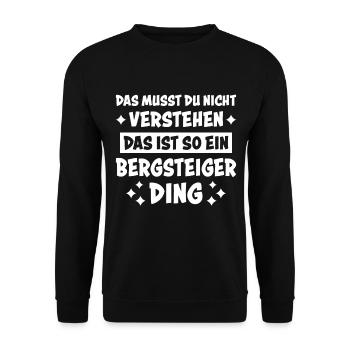 Bergsteiger Wandern Lustiger Spruch Berge Geschenk - Unisex Pullover - Schwarz - Vorne - Alina (178cm) & Michal (187cm)