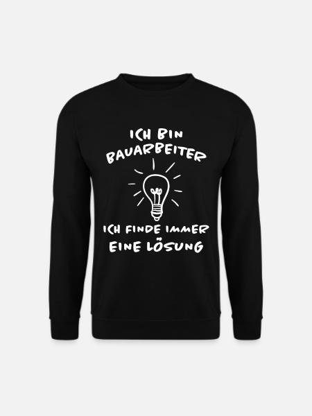 Bauarbeiter Lustiger Spruch Baustelle Job Geschenk - Unisex Pullover - Schwarz