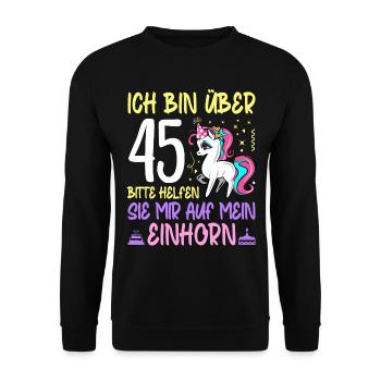 45. Geburtstag Frauen Geschenk lustig 45. Ehrentag - Unisex Pullover - Schwarz - Vorne - Alina (178cm) & Michal (187cm)