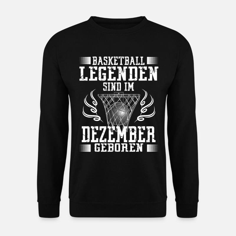 Dezember Geburtstag Geschenk Basketball Basketball - Unisex Pullover - Schwarz