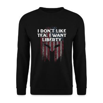 Dont Like Tea I Want Liberty Independence 4th of - Unisex Sweatshirt - black - Front - Alina (178cm) & Michal (187cm)