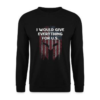 I Will Give Everything for US Patriotic American - Unisex Sweatshirt - black - Front - Alina (178cm) & Michal (187cm)