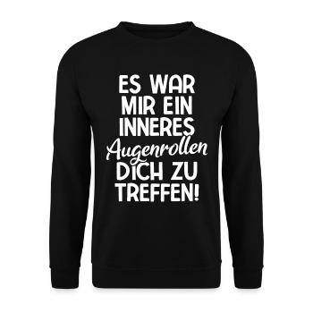 Lustige Sprüche Inneres Augenrollen Sarkasmus - Unisex Pullover - Schwarz - Vorne - Alina (178cm) & Michal (187cm)