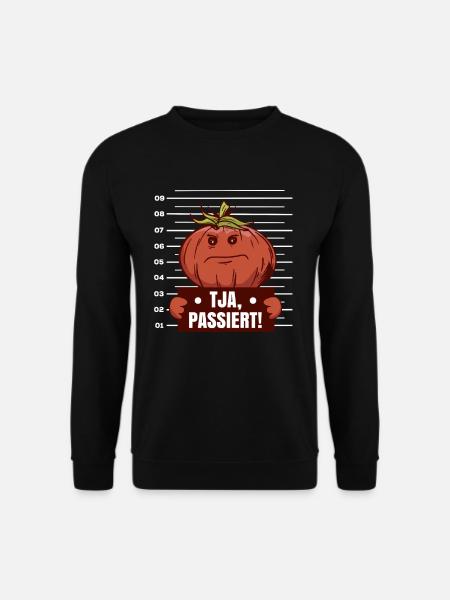 Tja Passiert! Tomaten Spruch Lustig Garten Gemüse - Unisex Pullover - Schwarz