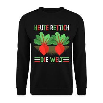 Heute Rettich Die Welt Lustiger Garten Spruch - Unisex Pullover - Schwarz - Vorne - Alina (178cm) & Michal (187cm)