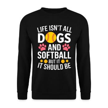 Softball Spruch Hunde Lustiges Softball Geschenk - Unisex Pullover - Schwarz - Vorne - Alina (178cm) & Michal (187cm)