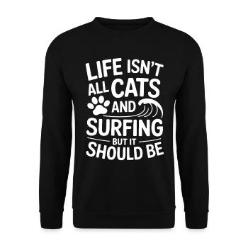 Surfing Saying Cats Funny Surfing Gift - Unisex Sweatshirt - black - Front - Alina (178cm) & Michal (187cm)