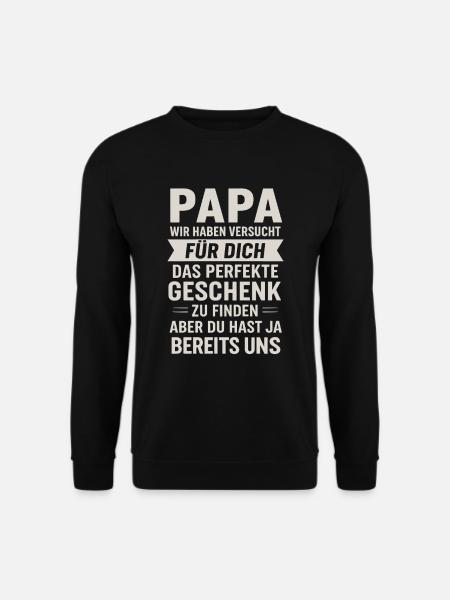 Daddy has already us. - Unisex Sweatshirt - black