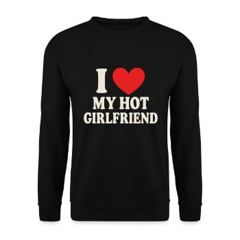 I ❤️ My Hot Girlfriend - Design de déclaration - Sweat-shirt Unisexe - noir - Devant - Alina (178cm) & Michal (187cm)