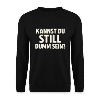 Kannst du still dumm sein? - Unisex Pullover - Schwarz - Vorne - Alina (178cm) & Michal (187cm)