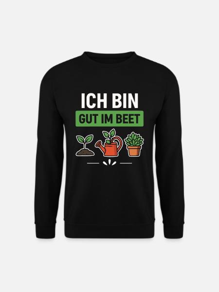 Garten Gärtner Beet Spruch - Unisex Pullover - Schwarz
