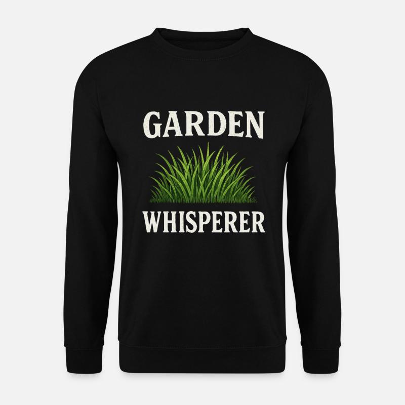 Der Gartenflüsterer – Lustiges Garten Design - Unisex Pullover - Schwarz