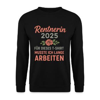 Rentnerin 2025 witziges Spruchshirt - Unisex Pullover - Schwarz - Vorne - Alina (178cm) & Michal (187cm)