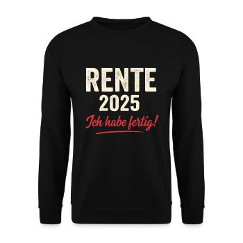 Rente 2025 – Ich habe fertig - Unisex Pullover - Schwarz - Vorne - Alina (178cm) & Michal (187cm)