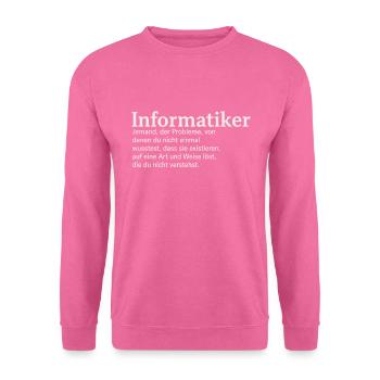 Informatiker Definition lustig - Unisex Pullover - Pink - Vorne
