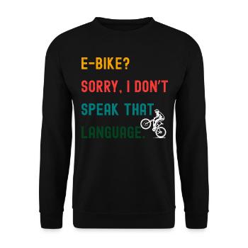 Mountain bike design – e-bike? No thank you! - Unisex Sweatshirt - black - Front - Alina (178cm) & Michal (187cm)