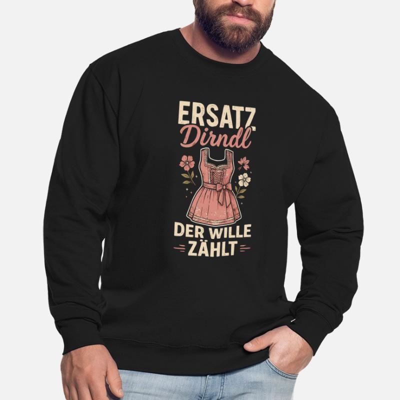 Dirndl de remplacement – La volonté compte Sweat-shirt Unisexe