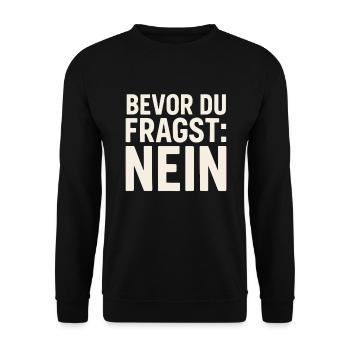 Before you ask: No – funny saying - Unisex Sweatshirt - black - Front - Alina (178cm) & Michal (187cm)