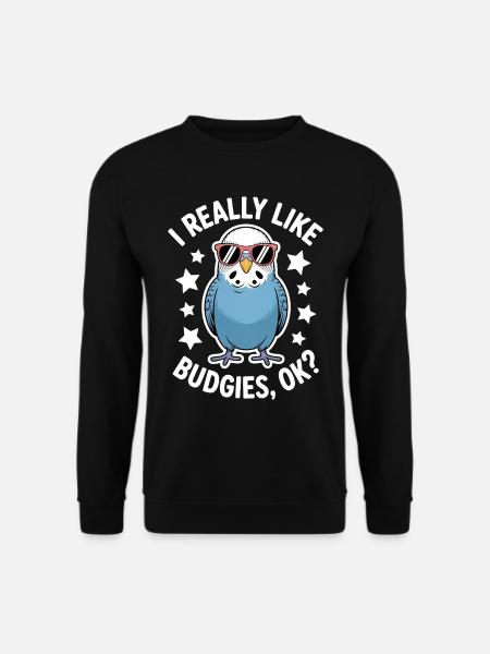 Budgie Saying Funny Budgie Gift - Unisex Sweatshirt - black
