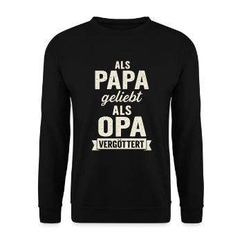 Dad loved, grandpa idolized – saying - Unisex Sweatshirt - black - Front - Alina (178cm) & Michal (187cm)